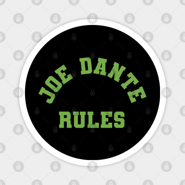 Joe Dante Rules Magnet by @johnnehill